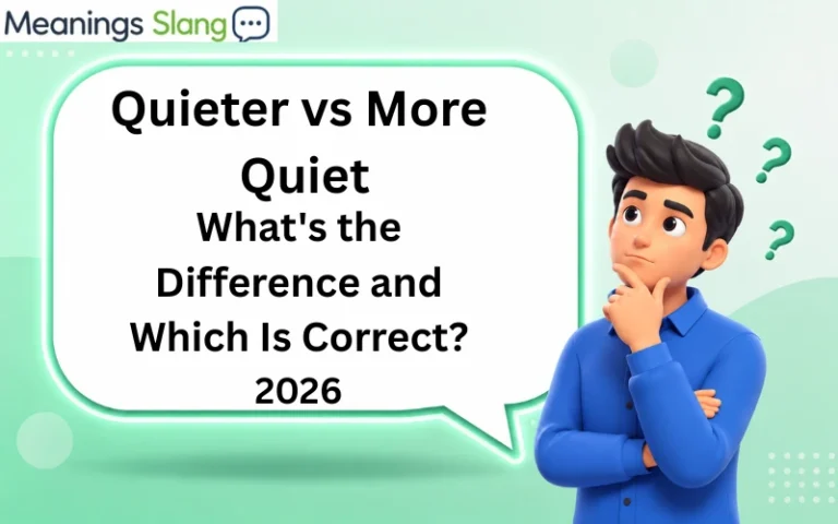 Quieter vs More Quiet