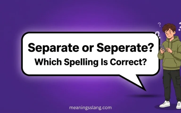 Separate or Seperate